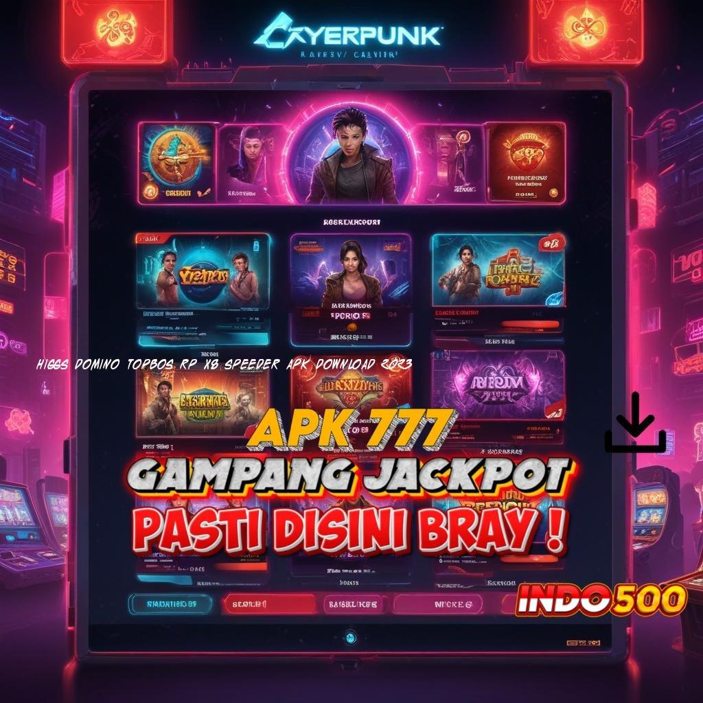 HIGGS DOMINO TOPBOS RP X8 SPEEDER APK DOWNLOAD 2023 ✷ Pusat Keuntungan Slot Online Instan