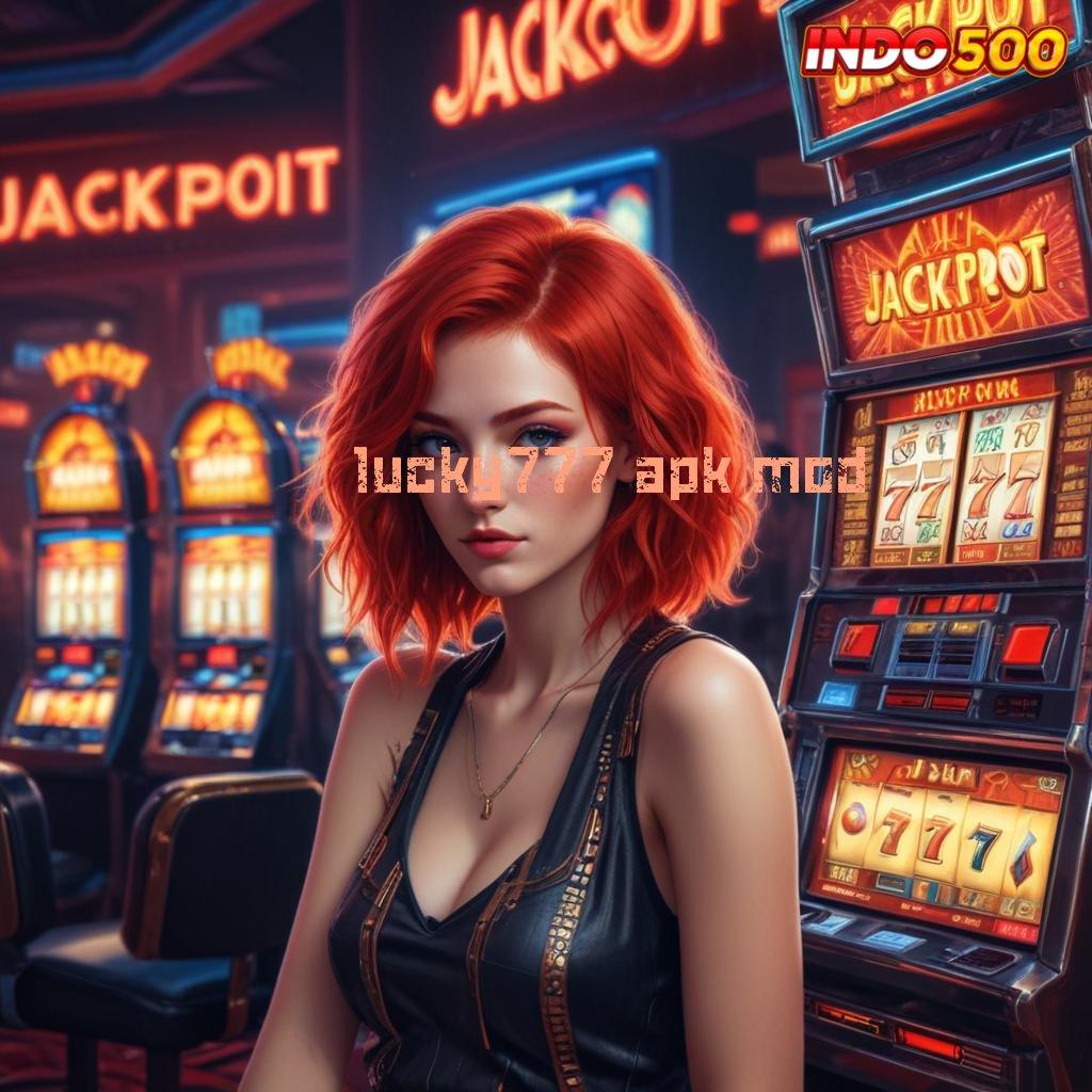 LUCKY777 APK MOD 🔥 putar nasib