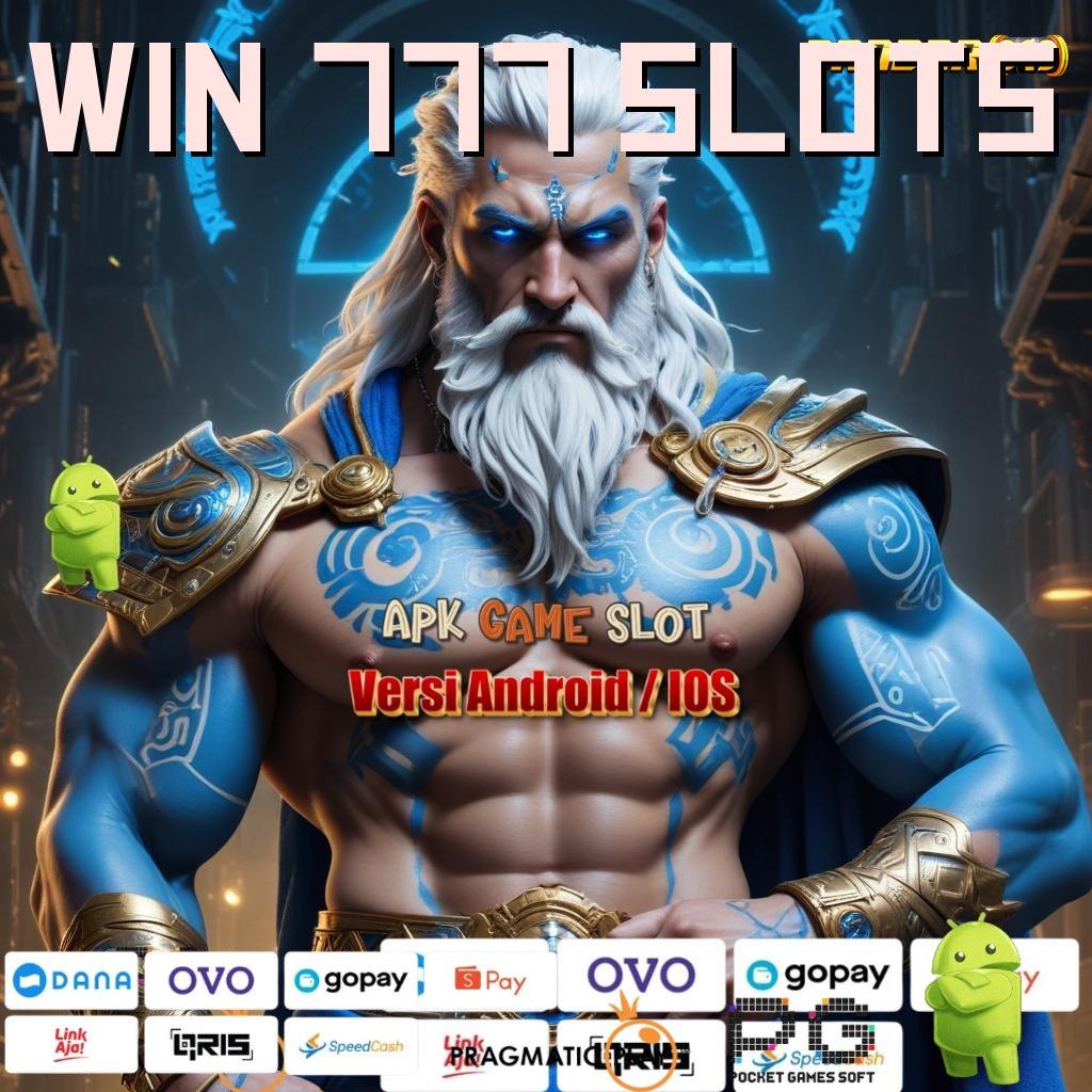 WIN 777 SLOTS @ langsung pola scatter cepat spin rizki dalam fleksibilitas baru