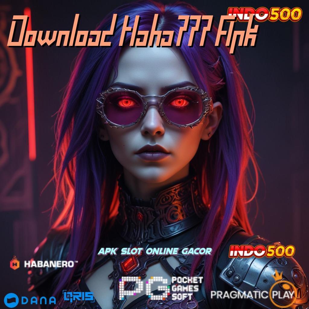 Download Haha777 Apk