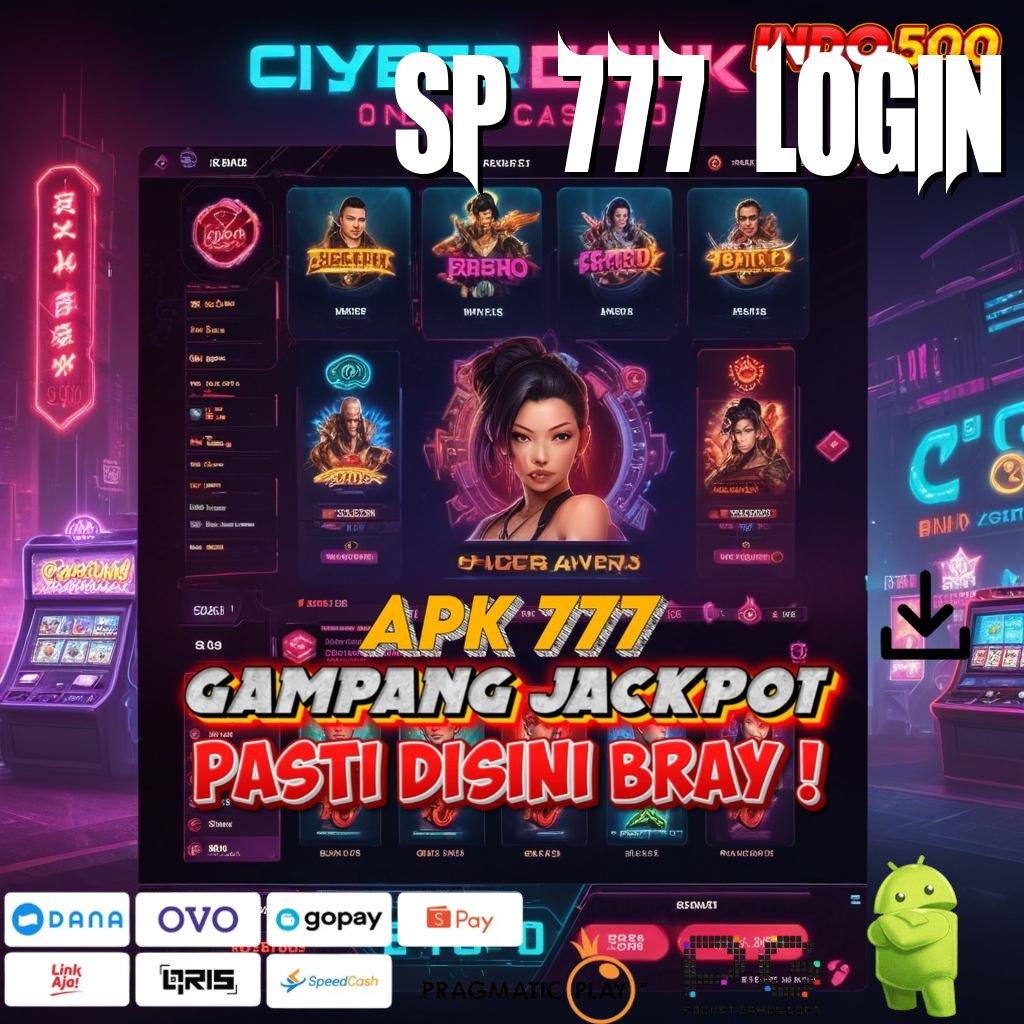 SP 777 LOGIN Aplikasi Jackpot Tanpa Penantian