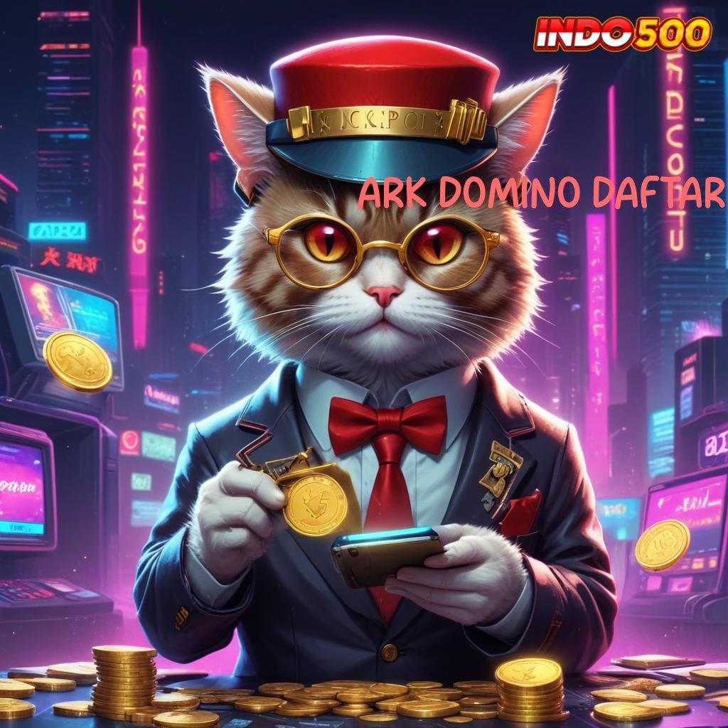 ARK DOMINO DAFTAR ♍ Gacor Terus-terusan Paling Download Apk Android Bebas Virus