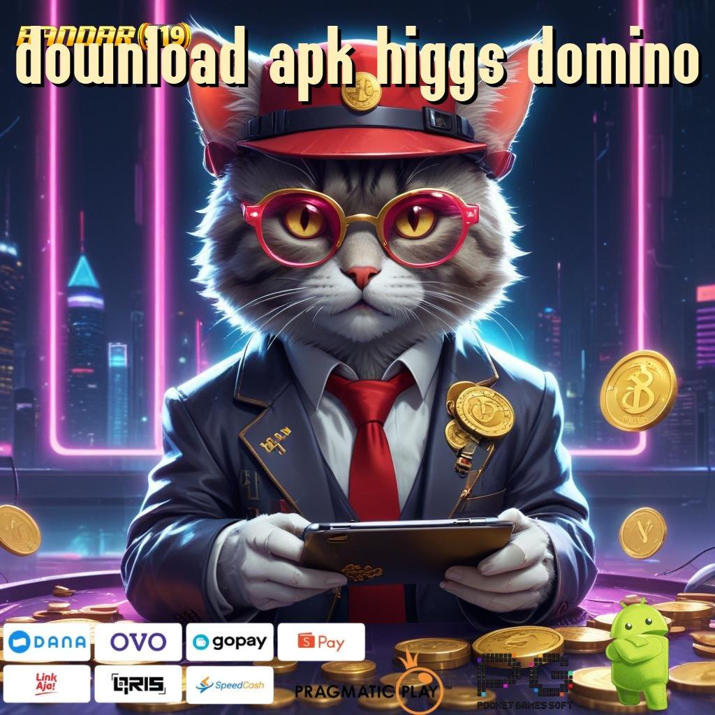 DOWNLOAD APK HIGGS DOMINO | pantang menyerah bermain