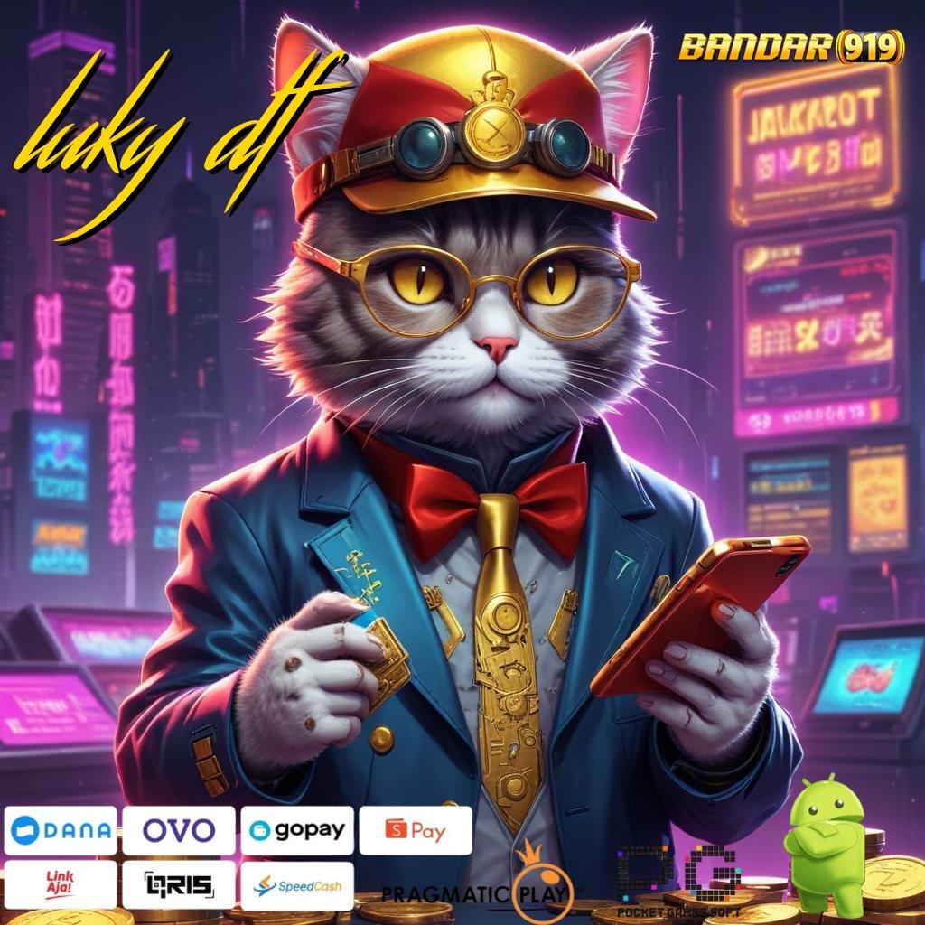 LUKY DF # kaya putar lucky spin akun baru utama