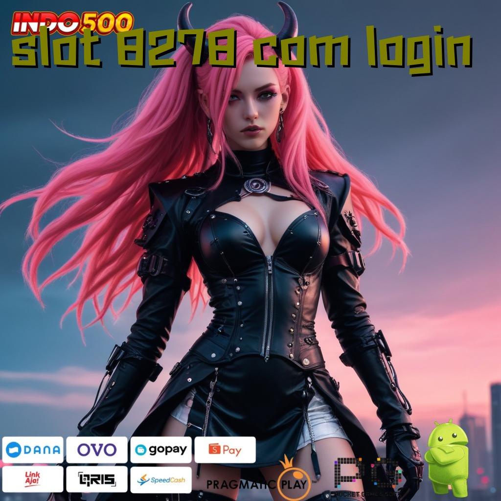 SLOT 8278 COM LOGIN gaya fashion terkini